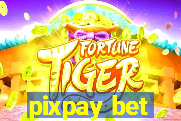 pixpay bet